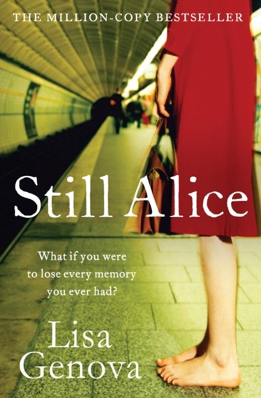 Still Alice a heartbreaking novel about a woman who is falling prey to early onset dementia