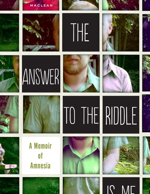 The Answer to the Riddle is me a tale of amnesia David Stuart Maclean
