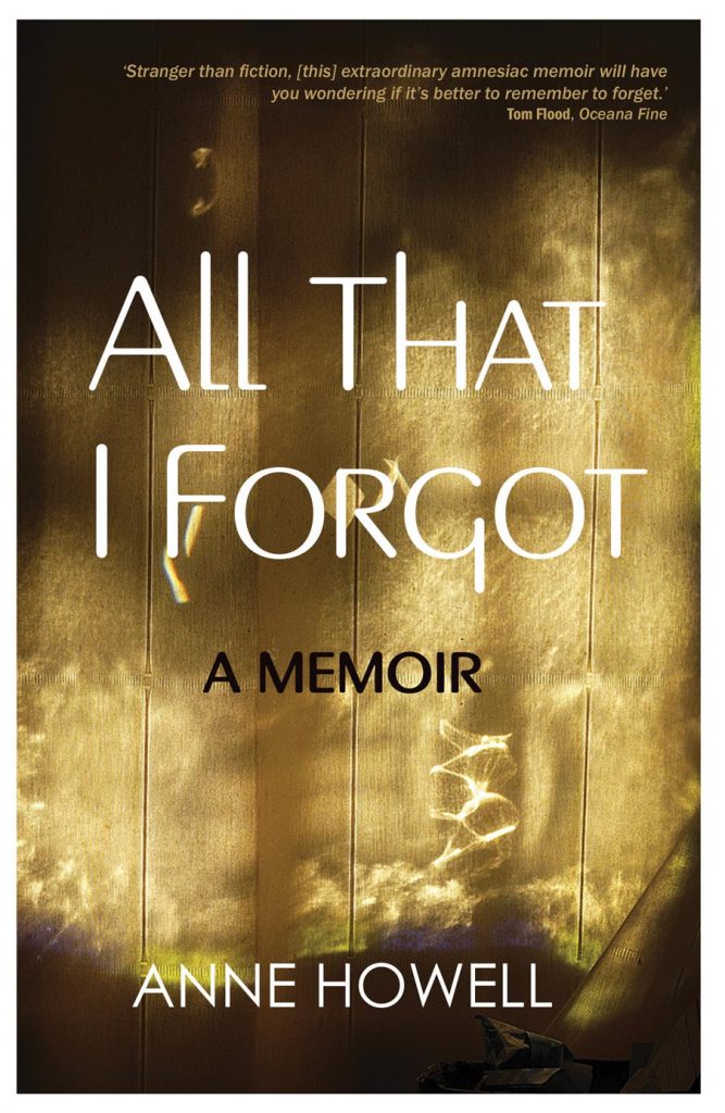 All That I Forgot a memoir by Anne Howell about waking from a coma with amnesia